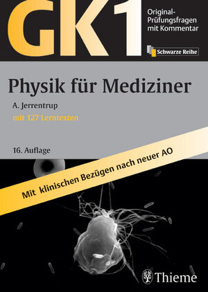 Original-Prüfungsfragen GK 1. Physik für Mediziner