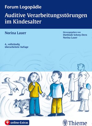 Buchcover Auditive Verarbeitungsstörungen im Kindesalter | Norina Lauer | EAN 9783131158147 | ISBN 3-13-115814-X | ISBN 978-3-13-115814-7