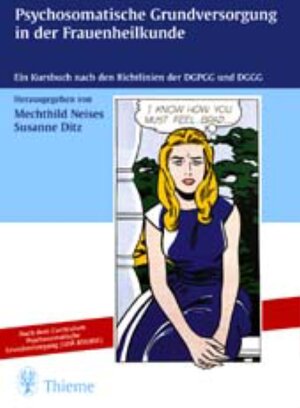 Buchcover Psychosomatische Grundversorgung in der Frauenheilkunde  | EAN 9783131176516 | ISBN 3-13-117651-2 | ISBN 978-3-13-117651-6