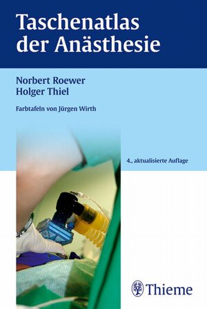 Buchcover Taschenatlas der Anästhesie | Norbert Roewer | EAN 9783131287847 | ISBN 3-13-128784-5 | ISBN 978-3-13-128784-7
