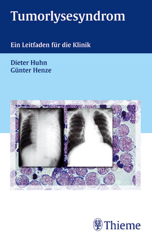 Buchcover Tumorlysesyndrom | Dieter Huhn | EAN 9783131327314 | ISBN 3-13-132731-6 | ISBN 978-3-13-132731-4