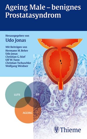 Buchcover Ageing Male - benignes Prostatasyndrom (BPS) | Udo Jonas | EAN 9783131331816 | ISBN 3-13-133181-X | ISBN 978-3-13-133181-6