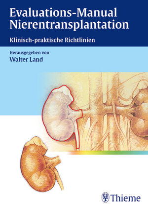 Evaluations-Manual Nierentransplantation. Klinisch-praktische Richtlinien