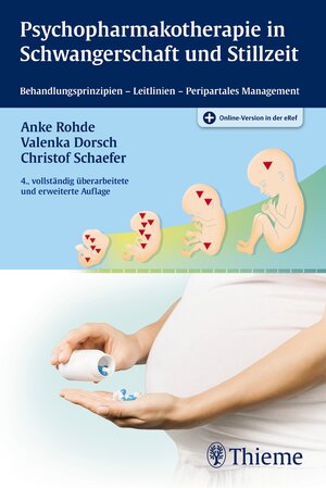 Buchcover Psychopharmakotherapie in Schwangerschaft und Stillzeit | Anke Rohde | EAN 9783131343345 | ISBN 3-13-134334-6 | ISBN 978-3-13-134334-5