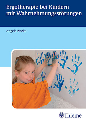 Buchcover Ergotherapie bei Kindern mit Wahrnehmungsstörungen | Angela Nacke | EAN 9783131355614 | ISBN 3-13-135561-1 | ISBN 978-3-13-135561-4