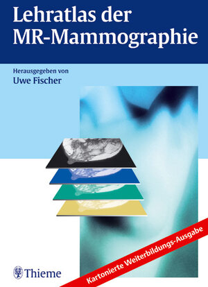 Buchcover Lehratlas der MR-Mammographie | Uwe Fischer | EAN 9783131357311 | ISBN 3-13-135731-2 | ISBN 978-3-13-135731-1