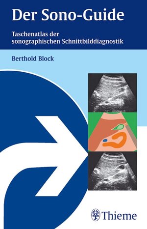 Der Sono-Guide: Taschenatlas der sonographischen Schnittbilddiagnostik