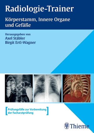 Radiologie-Trainer (in 3 Bänden): Radiologie-Trainer. Körperstamm, Innere Organe und Gefäße: BD
