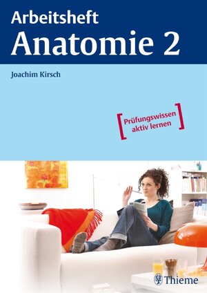 Buchcover Arbeitsheft Anatomie 2 | Joachim Kirsch | EAN 9783131391711 | ISBN 3-13-139171-5 | ISBN 978-3-13-139171-1