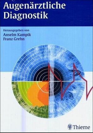Augenärztliche Diagnostik; Augenärztliche Therapie, 2 Bde.