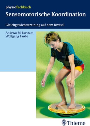 Buchcover Sensomotorische Koordination | Andreas M. Bertram | EAN 9783131437914 | ISBN 3-13-143791-X | ISBN 978-3-13-143791-4