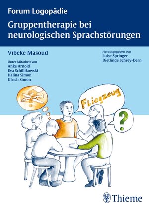 Buchcover Gruppentherapie für neurologische Sprachstörungen | Vibeke Maass-Masoud | EAN 9783131456410 | ISBN 3-13-145641-8 | ISBN 978-3-13-145641-0