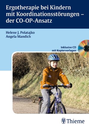 Buchcover Ergotherapie bei Kindern mit Koordinationsstörungen - der CO-OP-Ansatz | Helene Polatajko | EAN 9783131457110 | ISBN 3-13-145711-2 | ISBN 978-3-13-145711-0