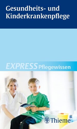Buchcover EXPRESS  Pflegewissen Gesundheits- und Kinderkrankenpflege | Hakan Akintürk | EAN 9783131498212 | ISBN 3-13-149821-8 | ISBN 978-3-13-149821-2