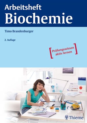 Buchcover Arbeitsheft Biochemie | Timo Brandenburger | EAN 9783131518026 | ISBN 3-13-151802-2 | ISBN 978-3-13-151802-6