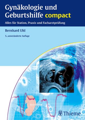 Buchcover Gynäkologie und Geburtshilfe compact | Bernhard Uhl | EAN 9783131526953 | ISBN 3-13-152695-5 | ISBN 978-3-13-152695-3