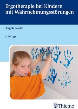 Buchcover Ergotherapie bei Kindern mit Wahrnehmungsstörungen | Angela Nacke | EAN 9783131537621 | ISBN 3-13-153762-0 | ISBN 978-3-13-153762-1