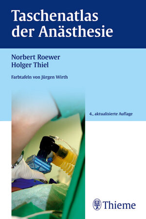 Buchcover Taschenatlas der Anästhesie | Norbert Roewer | EAN 9783131543646 | ISBN 3-13-154364-7 | ISBN 978-3-13-154364-6