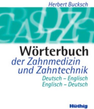 Buchcover Wörterbuch der Zahnmedizin und Zahntechnik | Anneliese Bucksch | EAN 9783131553515 | ISBN 3-13-155351-0 | ISBN 978-3-13-155351-5