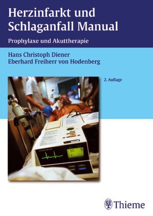 Buchcover Herzinfarkt und Schlaganfall Manual | Hans Christoph Diener | EAN 9783131555021 | ISBN 3-13-155502-5 | ISBN 978-3-13-155502-1