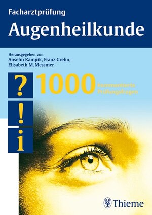 Buchcover Facharztprüfung Augenheilkunde | Anselm Kampik | EAN 9783131568113 | ISBN 3-13-156811-9 | ISBN 978-3-13-156811-3