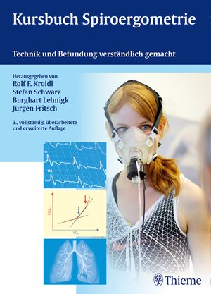 Buchcover Kursbuch Spiroergometrie  | EAN 9783131572530 | ISBN 3-13-157253-1 | ISBN 978-3-13-157253-0