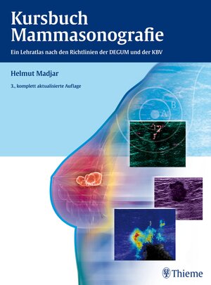 Buchcover Kursbuch Mammasonografie | Helmut Madjar | EAN 9783131575234 | ISBN 3-13-157523-9 | ISBN 978-3-13-157523-4
