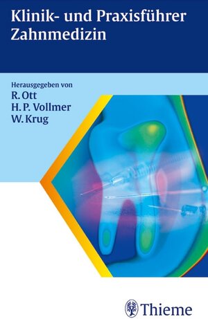 Buchcover Klinik- und Praxisführer Zahnmedizin | Rudolf Ott | EAN 9783131580214 | ISBN 3-13-158021-6 | ISBN 978-3-13-158021-4