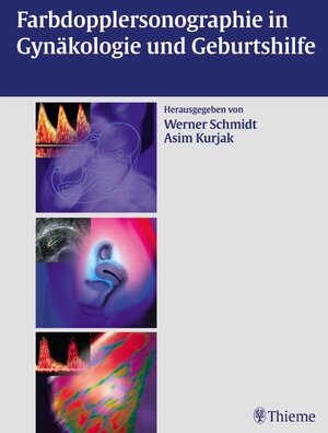 Buchcover Farbdopplersonographie in Gynäkologie und Geburtshilfe | Werner O. Schmidt | EAN 9783131588616 | ISBN 3-13-158861-6 | ISBN 978-3-13-158861-6