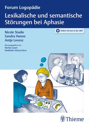 Buchcover Lexikalische und semantische Störungen bei Aphasie | Nicole Stadie | EAN 9783131638113 | ISBN 3-13-163811-7 | ISBN 978-3-13-163811-3