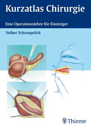 Buchcover Kurzatlas Chirurgie | Volker Schumpelick | EAN 9783131648013 | ISBN 3-13-164801-5 | ISBN 978-3-13-164801-3
