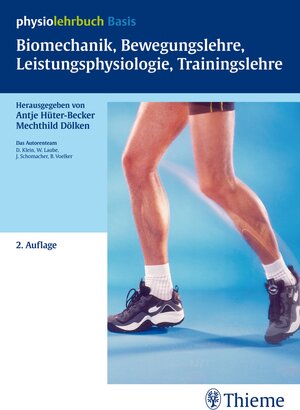 Buchcover Biomechanik, Bewegungslehre, Leistungsphysiologie, Trainingslehre  | EAN 9783131651020 | ISBN 3-13-165102-4 | ISBN 978-3-13-165102-0