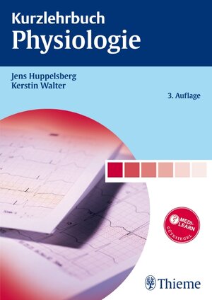 Buchcover Kurzlehrbuch Physiologie | Jens Huppelsberg | EAN 9783131681133 | ISBN 3-13-168113-6 | ISBN 978-3-13-168113-3