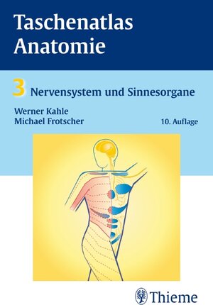 Buchcover Taschenatlas Anatomie, Band 3: Nervensystem und Sinnesorgane | Werner Kahle | EAN 9783131682109 | ISBN 3-13-168210-8 | ISBN 978-3-13-168210-9