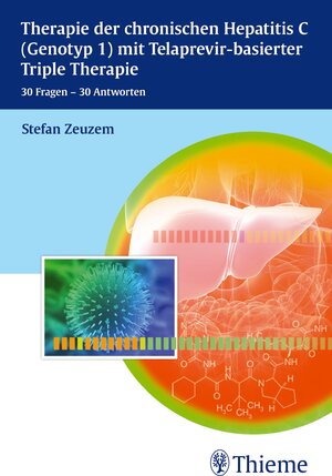 Buchcover Therapie der chronischen Hepatitis C mit Telaprevir-basierter Triple Therapie | Stefan Zeuzem | EAN 9783131700513 | ISBN 3-13-170051-3 | ISBN 978-3-13-170051-3