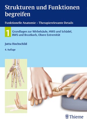 Buchcover Strukturen und Funktionen begreifen, Funktionelle Anatomie | Jutta Hochschild | EAN 9783131703644 | ISBN 3-13-170364-4 | ISBN 978-3-13-170364-4