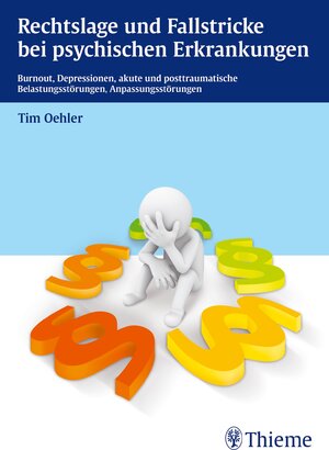 Buchcover Rechtslage und Fallstricke bei psychischen Erkrankungen | Tim Oehler | EAN 9783131736116 | ISBN 3-13-173611-9 | ISBN 978-3-13-173611-6