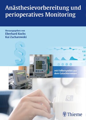 Buchcover Anästhesievorbereitung und perioperatives Monitoring  | EAN 9783131740311 | ISBN 3-13-174031-0 | ISBN 978-3-13-174031-1