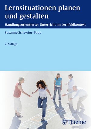 Buchcover Lernsituationen planen und gestalten | Susanne Schewior-Popp | EAN 9783131786029 | ISBN 3-13-178602-7 | ISBN 978-3-13-178602-9