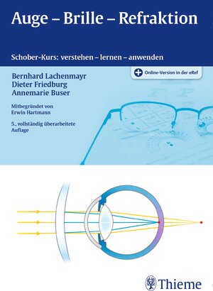 Buchcover Auge - Brille - Refraktion | Bernhard Lachenmayr | EAN 9783132046559 | ISBN 3-13-204655-8 | ISBN 978-3-13-204655-9