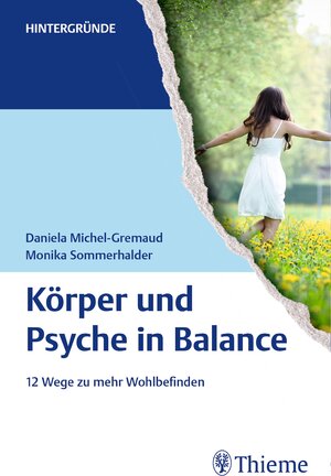 Buchcover Körper und Psyche in Balance | Daniela Michel-Gremaud | EAN 9783132058415 | ISBN 3-13-205841-6 | ISBN 978-3-13-205841-5