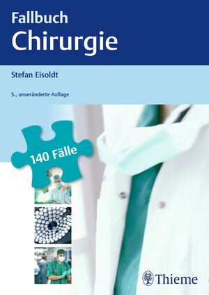 Buchcover Fallbuch Chirurgie | Stefan Eisoldt | EAN 9783132412620 | ISBN 3-13-241262-7 | ISBN 978-3-13-241262-0