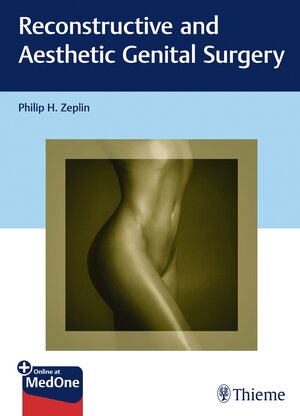 Buchcover Reconstructive and Aesthetic Genital Surgery | Philip H. Zeplin | EAN 9783132413061 | ISBN 3-13-241306-2 | ISBN 978-3-13-241306-1