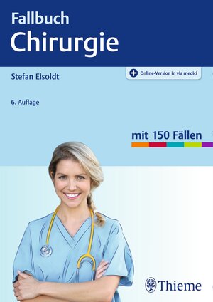 Buchcover Fallbuch Chirurgie | Stefan Eisoldt | EAN 9783132420618 | ISBN 3-13-242061-1 | ISBN 978-3-13-242061-8