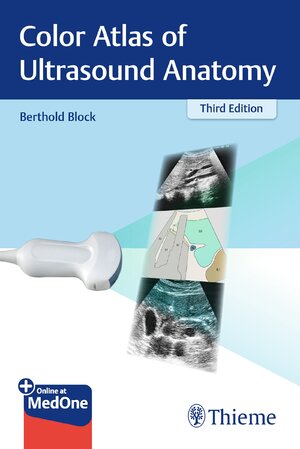 Buchcover Color Atlas of Ultrasound Anatomy | Berthold Block | EAN 9783132422056 | ISBN 3-13-242205-3 | ISBN 978-3-13-242205-6