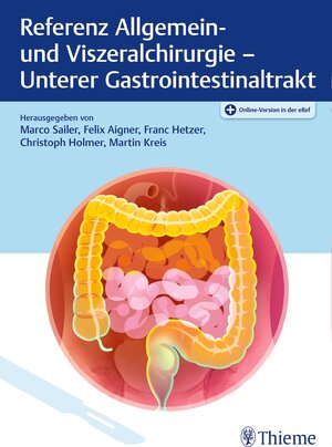 Buchcover Referenz Allgemein- und Viszeralchirurgie: Unterer Gastrointestinaltrakt  | EAN 9783132424715 | ISBN 3-13-242471-4 | ISBN 978-3-13-242471-5