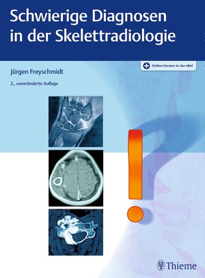 Buchcover Schwierige Diagnosen in der Skelettradiologie | Jürgen Freyschmidt | EAN 9783132425507 | ISBN 3-13-242550-8 | ISBN 978-3-13-242550-7