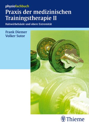 Buchcover Praxis der medizinischen Trainingstherapie II | Frank Diemer | EAN 9783132427341 | ISBN 3-13-242734-9 | ISBN 978-3-13-242734-1
