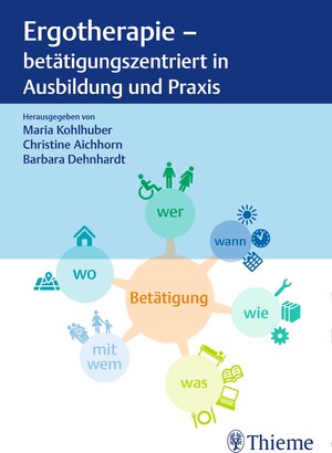 Buchcover Ergotherapie - betätigungszentriert in Ausbildung und Praxis  | EAN 9783132428089 | ISBN 3-13-242808-6 | ISBN 978-3-13-242808-9