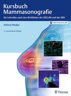 Buchcover Kursbuch Mammasonografie | Helmut Madjar | EAN 9783132429475 | ISBN 3-13-242947-3 | ISBN 978-3-13-242947-5